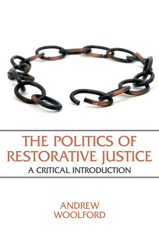 The Politics of Restorative Justice: A Critical Introduction