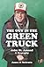 The Guy in the Green Truck by James N. McCrorie The Guy in the Green Truck by James N. McCrorie