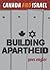 Canada and Israel: Building Apartheid