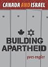 Canada and Israel: Building Apartheid