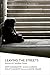 Leaving the Streets: Stories of Canadian Youth (Fernwood Basics Series)