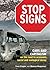 Stop Signs: Cars and Capitalism on the Road to Economic, Social and Ecological Decay