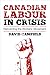 Canadian Labour in Crisis by David Camfield