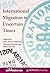 International Migration in Uncertain Times (Queen's Policy Studies Series) (Volume 160)