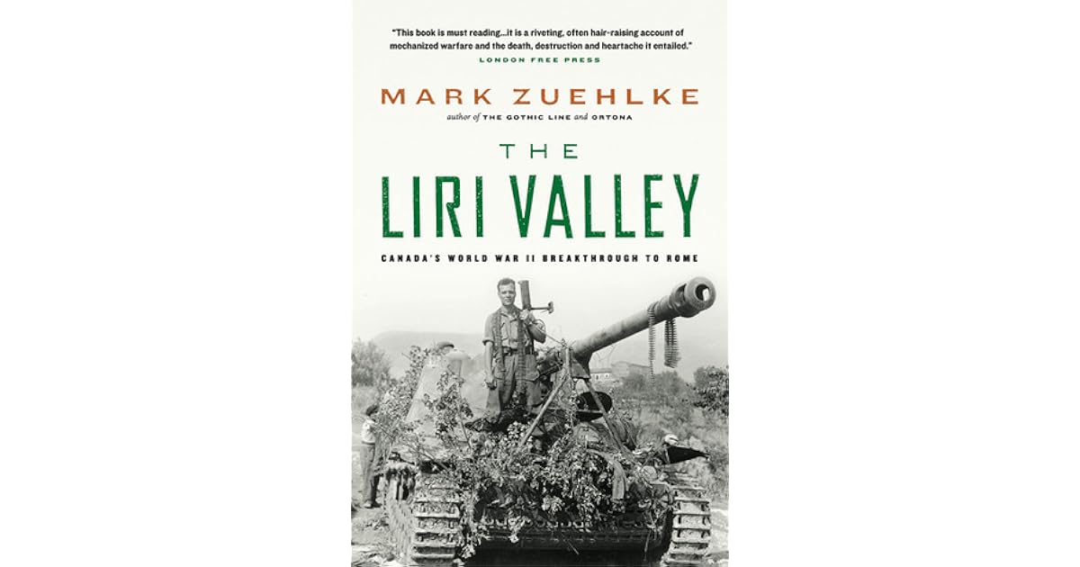 The Liri Valley Canada S World War Ii Breakthrough To