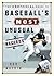 The Unofficial Guide to Baseball's Most Unusual Records