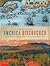 America Discovered: A Historical Atlas of North American Exploration