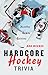 Hardcore Hockey Trivia