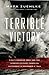 Terrible Victory: First Can...