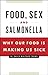Food, Sex and Salmonella by David Waltner-Toews