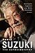 David Suzuki by David Suzuki David Suzuki by David Suzuki
