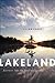 Lakeland: Journeys into the...