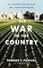 The War in the Country: How the Fight to Save Rural Life Will Shape Our Future