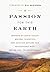 A Passion for This Earth: W...