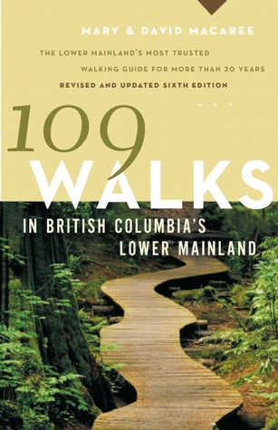 109 Walks in British Columbia's Lower Mainland (Paperback)