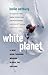 White Planet by Leslie Anthony