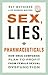 Sex, Lies, and Pharmaceuticals by Ray Moynihan