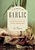 In Pursuit of Garlic: An In...
