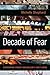 Decade of Fear: Reporting from Terrorism's Grey Zone