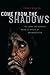 Come from the Shadows: The ...