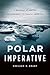 Polar Imperative: A History of Arctic Sovereignty in North America