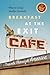 Breakfast at the Exit Cafe: Travels Through America