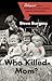 Who Killed Mom?: A Delinquent Son's Meditation on Family, Mortality, and Very Tacky Candles