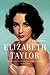 Elizabeth Taylor: The Lady, The Lover, The Legend 1932-2011