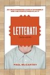 Letterati: An Unauthorized Look at Scrabble and the People Who Play It Letterati: An Unauthorized Look at Scrabble and the People Who Play It