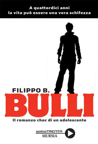 Bulli: Il romanzo choc di un adolescente (Paperback)