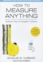 How to Measure Anything: Finding the Value of "Intangibles" in Business