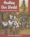 Healing Our World: Inside Doctors Without Borders
