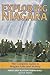 Exploring Niagara: The Complete Guide to Niagara Falls and Vicinity