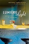 Lumière Light: Recipes from the Tasting Bar
