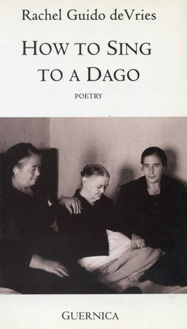 How To Sing To A Dago (Essential Poets Series 69)