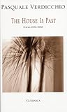 The House Is Past (Essential Poets Series 100) The House Is Past (Essential Poets Series 100)
