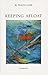Keeping Afloat (Essential Poets Series 106)