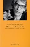 Reel Canadians: Interviews with Filmakers of Canadian Descent (Essay Series) Reel Canadians: Interviews with Filmakers of Canadian Descent (Essay Series)