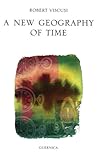 A New Geography of Time (Essential Poets series)