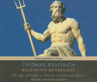 Bulfinch s Mythology: The Age of Fable, or Stories of Gods and Heroes: Includes PDF eBook