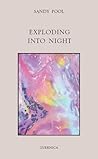 Exploding into Night by Sandy Pool
