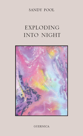 Exploding into Night (First Poets Series)