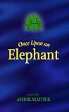 Once Upon an Elephant
