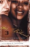 Hot & Bothered 3: Short Short Fiction on Lesbian Desire Hot & Bothered 3: Short Short Fiction on Lesbian Desire