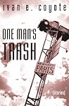 One Man's Trash by Ivan E. Coyote