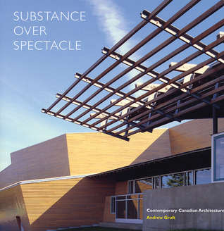 Substance over Spectacle: Contemporary Canadian Architecture