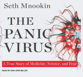 The Panic Virus: A True Story of Medicine, Science, and Fear: Library Edition
