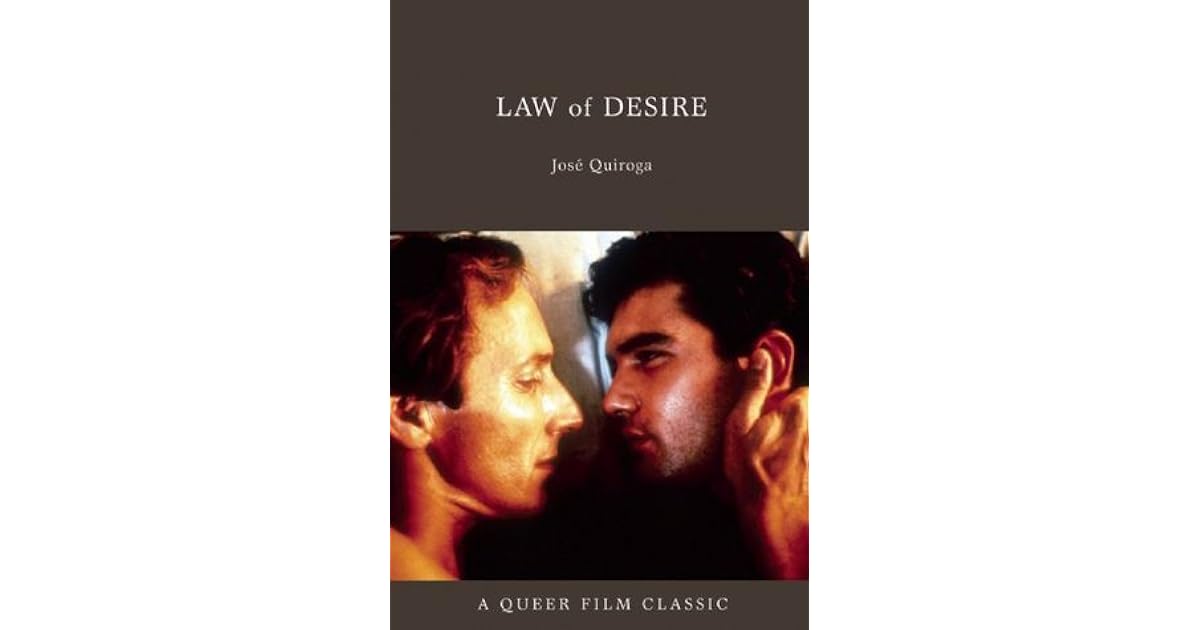Law of Desire: A Queer Film Classic by José Quiroga
