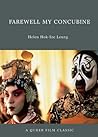Farewell My Concubine: A Queer Film Classic Farewell My Concubine: A Queer Film Classic