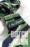 Butch Is a Noun